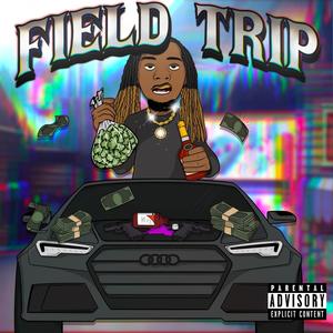 Field Trip (Explicit)