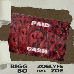 Paid Cash(feat. Zoelyfe Zoe)