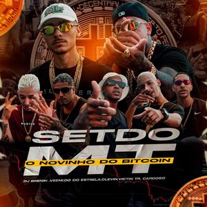 SET DO MT NOVIN DO BITCOIN (DJ BRENIN) (feat. Veemi, Mc dg do estrela, Mc Clevin, Mc Victin & Cardoso) [Explicit]