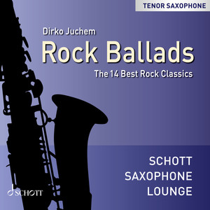 Rock Ballads - The 14 Best Rock Classics (Tenor Saxophone)