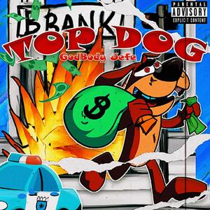 Top Dog (Explicit)