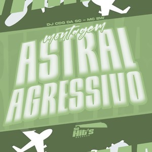 Montagem Astral Agressivo (Explicit)