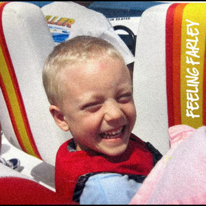 FEELING FARLEY (Explicit)