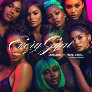 Love Every Gyal (feat. Real Steal) (Explicit)