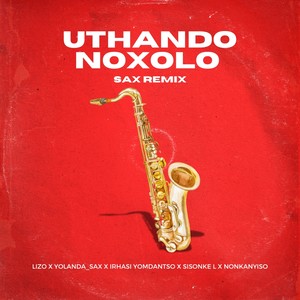 Uthando Noxolo (Sax Remix)