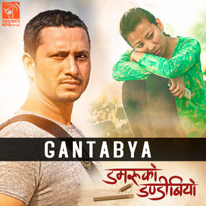 Gantabya (From "Damaru Ko Dandibiyo")