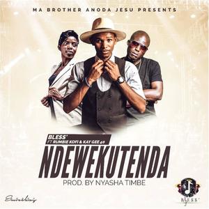 Ndewekutenda (feat. Kay Gee 40 & Rumbie Kofi)