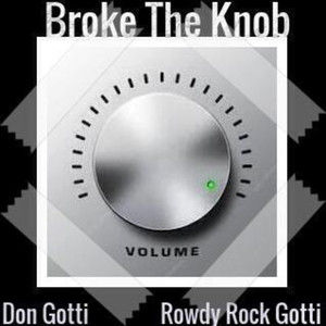 Broke The Knob (Explicit)