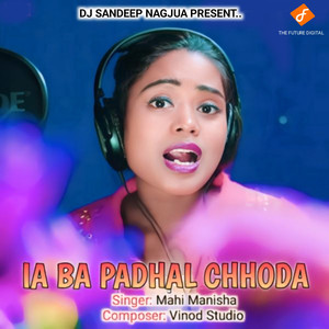 Ia Ba Padhal Chhoda