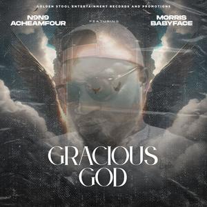 Gracious God (feat. Morris Babyface)