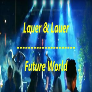 Future World (feat. J. Lauer)