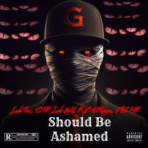 Should Be Ashamed (feat. Luh Tax, Kb5teppa & Luh Hit) (Explicit)