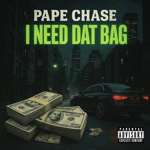 I Need Dat Bag