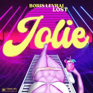 JOLIE (feat. Lost) (Explicit)