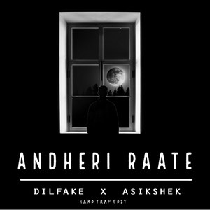 Andheri Raate (Hard Trap Edit)