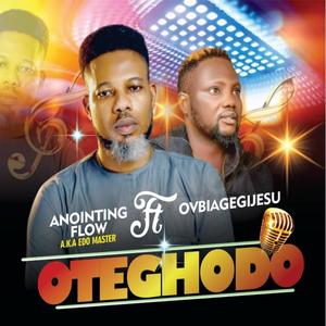 OTEGHODO (feat. OVBIAGAGIJESU)