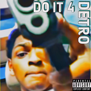 Do It 4 Detro (Explicit)