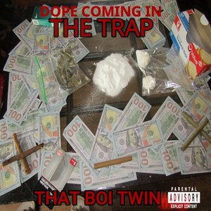 DOPE COMING IN (Explicit)