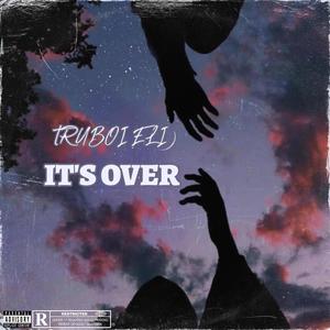 Its Over (Explicit)