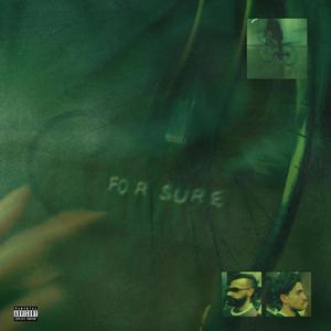 For Sure (Explicit)