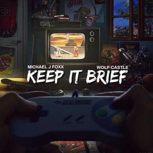 Keep It Brief(feat. Wolf Castle)