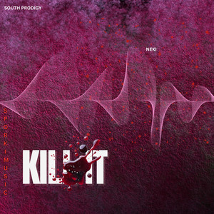 Kill It (Explicit)