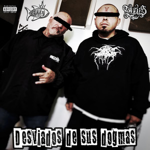 Desviados de Sus Dogmas (Explicit)