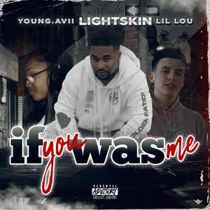 If You Was Me(feat. Young.Avii & Lil Lou) (Explicit)