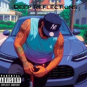 Deep Reflections (Explicit)