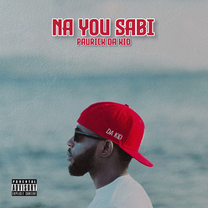 Na You Sabi (Explicit)