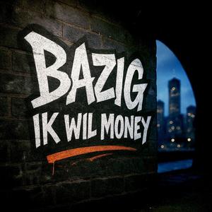 Ik Wil Money (Explicit)
