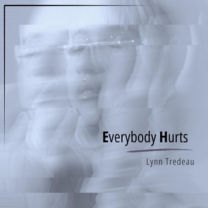 Everybody Hurts