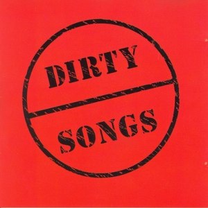 Dirty Songs (Explicit)