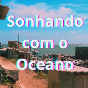 Sonhando com o Oceano (feat. Mazzaly) (Summer Version)