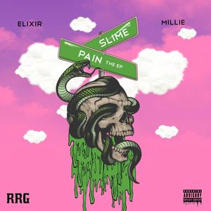 Slime Pain(feat. Millie & Elixir) (Explicit)
