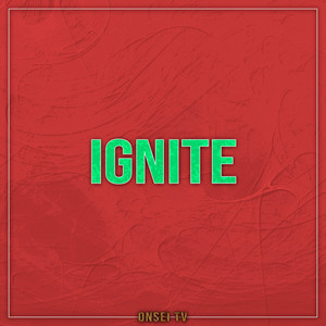 IGNITE (TV Size)