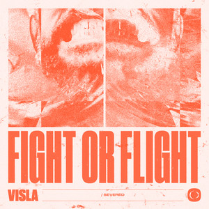 Fight Or Flight / Severed