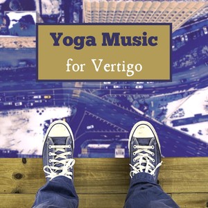 Yoga Music for Vertigo