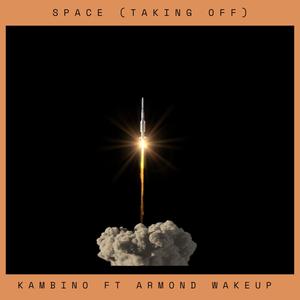 Space (Taking Off) (feat. Armond Wakeup) [Snippet] [Explicit]