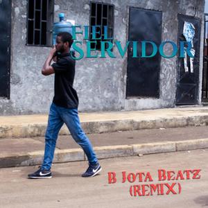 Fiel Servidor (B Jota Beatz Remix)