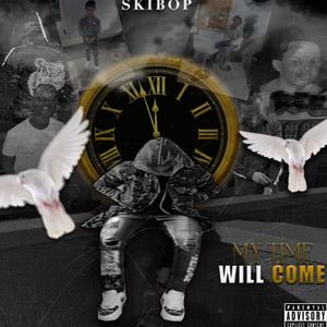 My Time Will Come (Explicit)