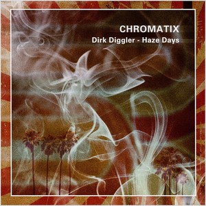 Dirk Diggler - Haze Days