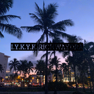 I.Y.K.Y.K.