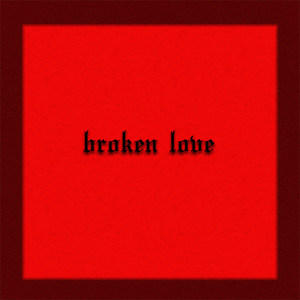 Broken Love