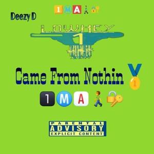 Came From Nothin (Explicit)
