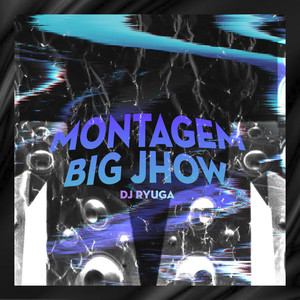 MONTAGEM BIG JHOW (Explicit)