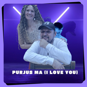 Purjus Ma (I Love You)