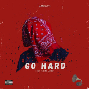 Go Hard (Explicit)