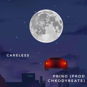 Careless (feat. Chkody) (Explicit)