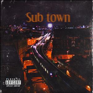 Sub town (feat. AViVA, Avant & Mojjo)